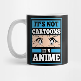 It's Not Cartoons It's Anime Cute Kawaii Japanese Mug